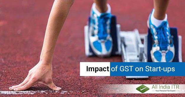 How the Implementation of GST has Impacted Start-ups in India How the Implementation of GST has Impacted Start-ups in India
