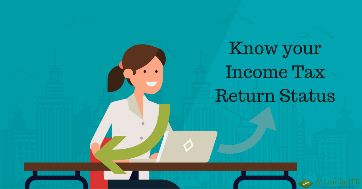 Know your Tax Return Status All India ITR Largest Tax Return