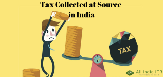 Tax Collected at Source in India Tax Collected at Source in India