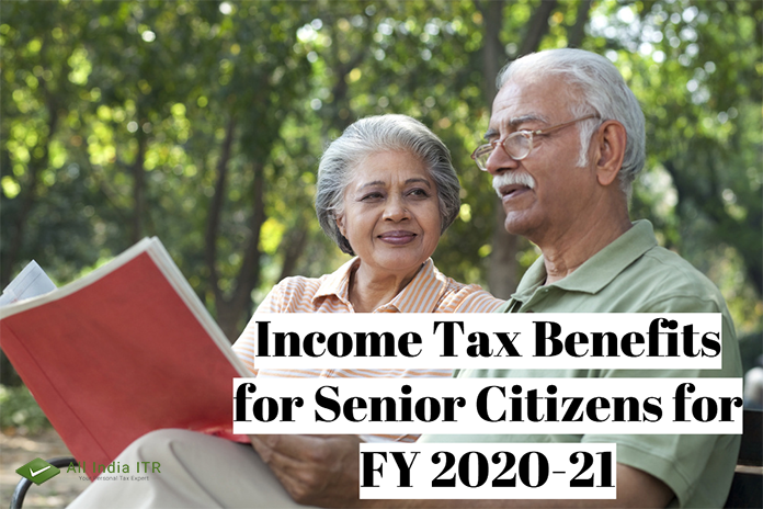 Income Tax Benefits for Senior Citizens for Financial Year 2020-21