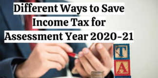 Different Ways to Save Income Tax for Assessment Year 2020-21