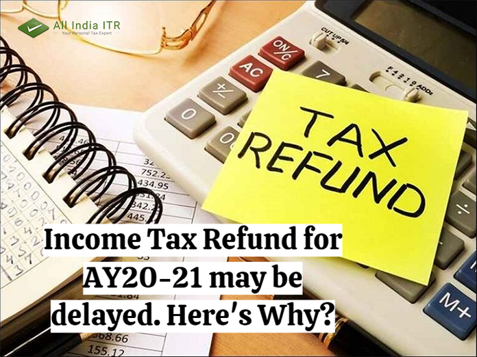 Tax Refund for AY2021 may be delayed. Here's Why?